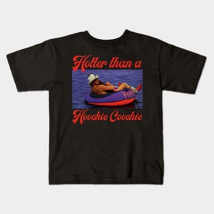 Hotter Than A Hoochie Coochie Kids T-Shirt